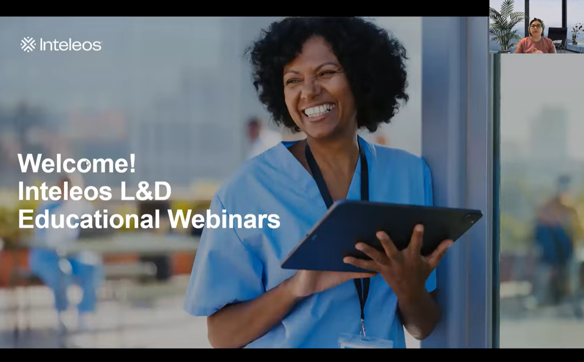 screenshot of an opening slide that says welcome to inteleos l&d educational webinars with a smiling healthcare professional in the background holding a tablet